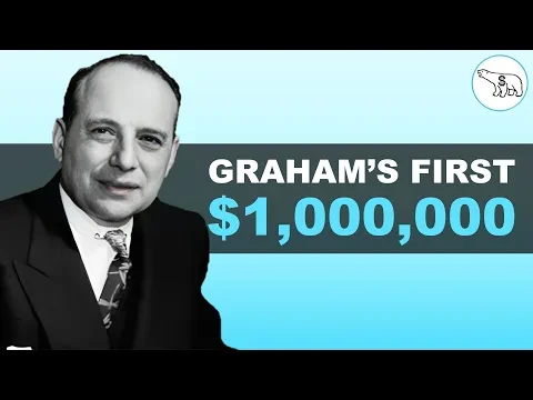How Benjamin Graham Made His First $1,000,000