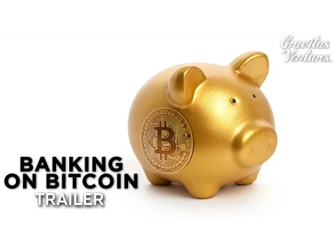 Banking On Bitcoin - TRAILER
