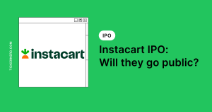 Instacart IPO: WIll they go public?